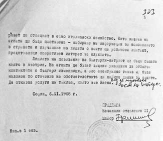 Като задача на агента ще бъде поставена – набиране на информация за положението в страната и изучаване на лица с които ще установи контакт